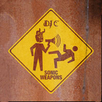 DJ C - Sonic Weapons album cover