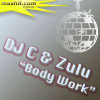 DJ C and Zulu Body Work